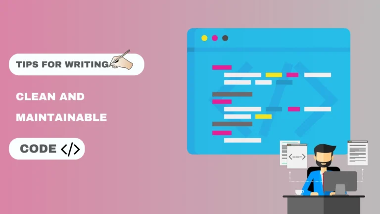 tips for writing clean and maintainable code